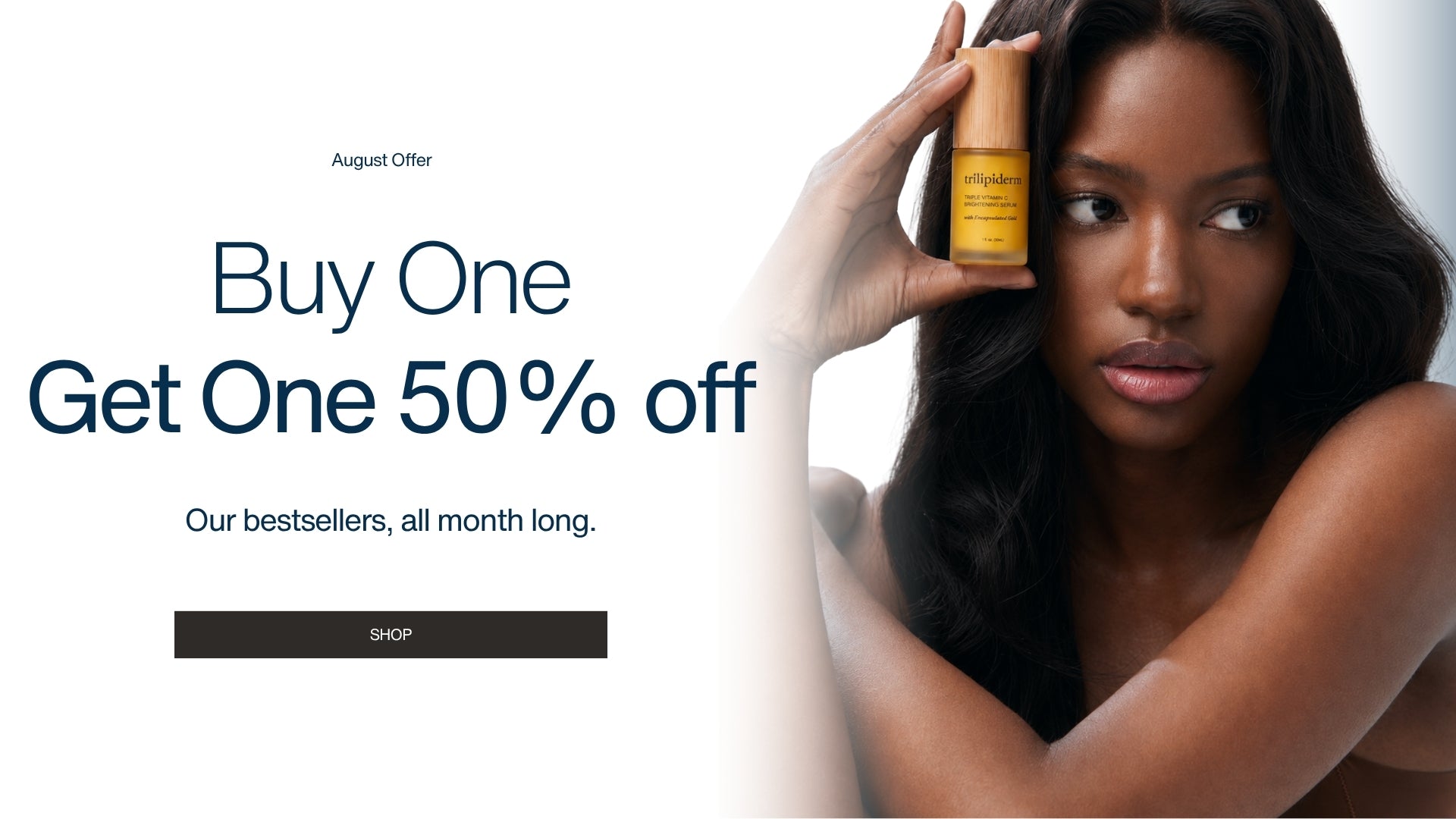 Promotional banner with text reading 'August Offer Buy One Get One 50% off' and a woman holding a small gold cosmetic bottle against a white background.