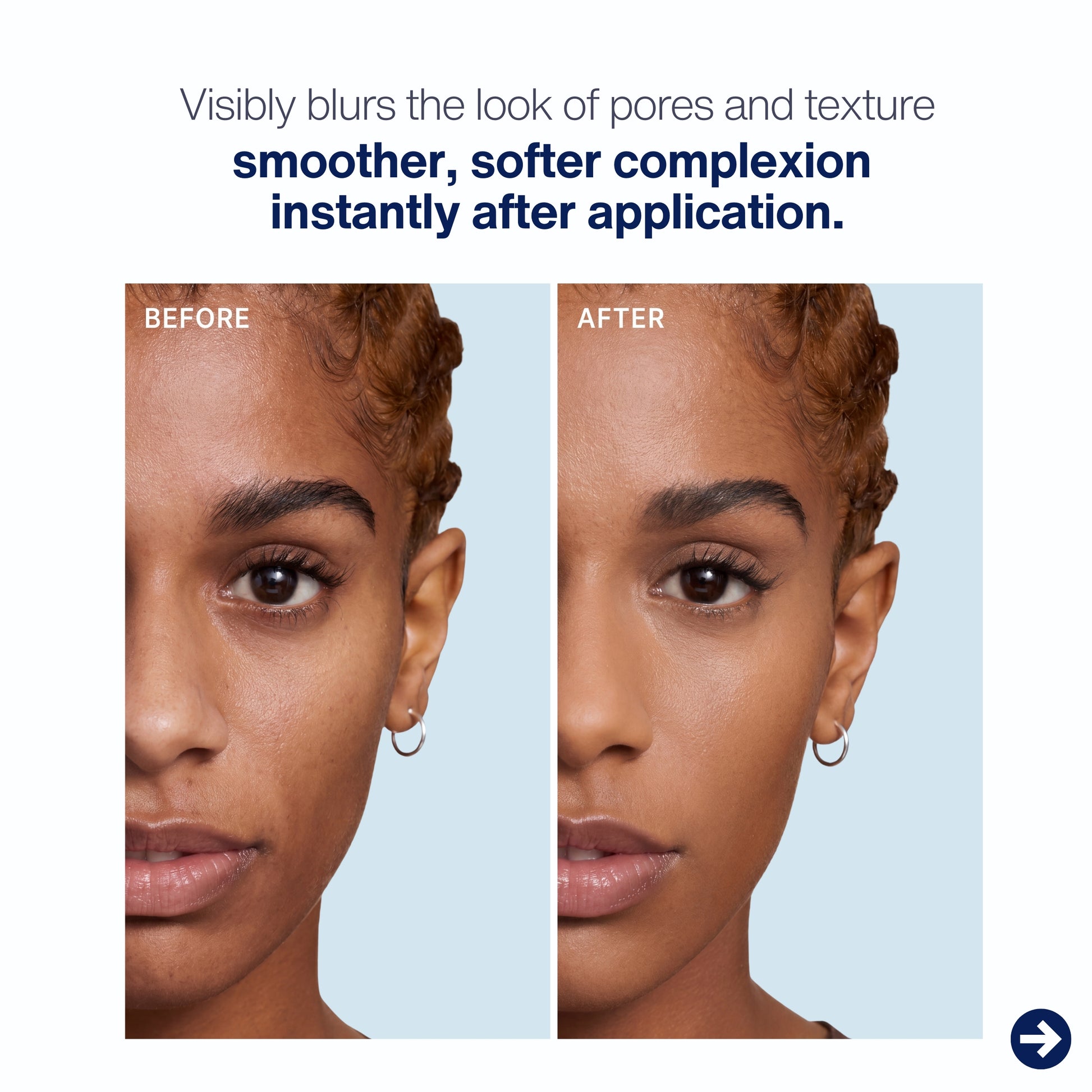 Before and after comparison of a woman's face with text indicating plumping line and pore perfector will reduce fine lines and create soft even texture.