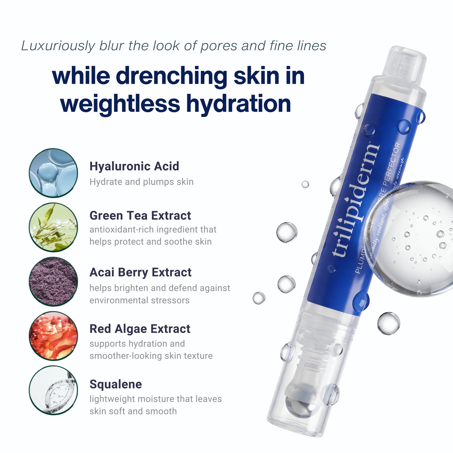 Trilipiderm Plumping Line and Pore Perfector serum pen with key ingredients hyaluronic acid green tea extract acai berry extract red algae extract and squalene — lightweight hydrating serum that blurs pores and fine lines while drenching skin in weightless hydration for a smoother plumper more radiant complexion
