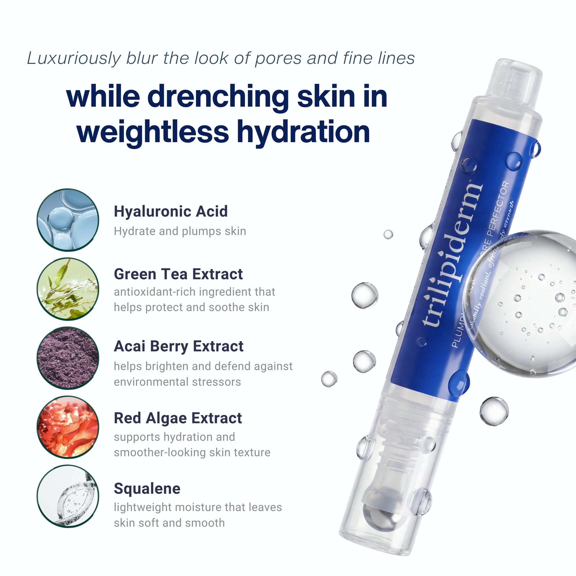 Trilipiderm Plumping Line and Pore Perfector serum pen with key ingredients hyaluronic acid green tea extract acai berry extract red algae extract and squalene — lightweight hydrating serum that blurs pores and fine lines while drenching skin in weightless hydration for a smoother plumper more radiant complexion